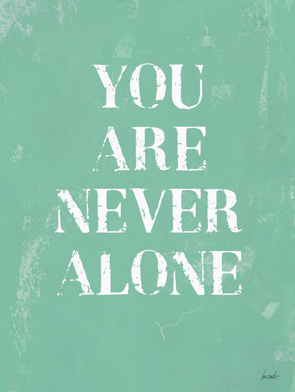 Your Are Never Alone 4444-0125