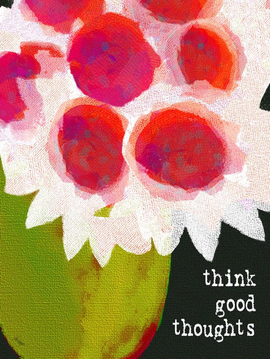 Think Good Thoughts  4444-0054