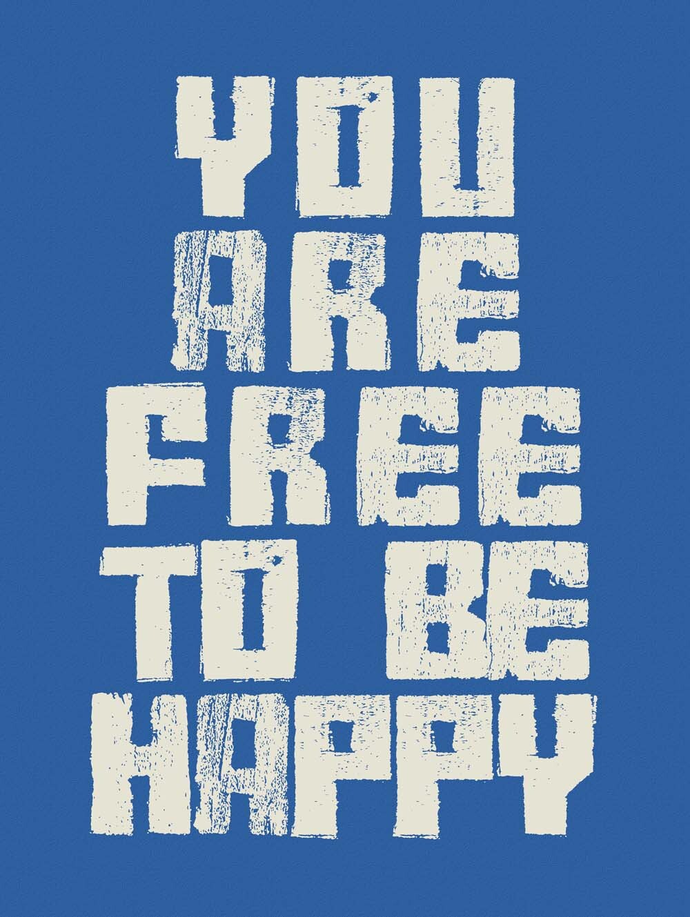 Your Are Free To Be Happy  4444-0066