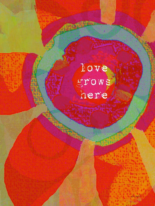 Love Grows Here  4444-0152