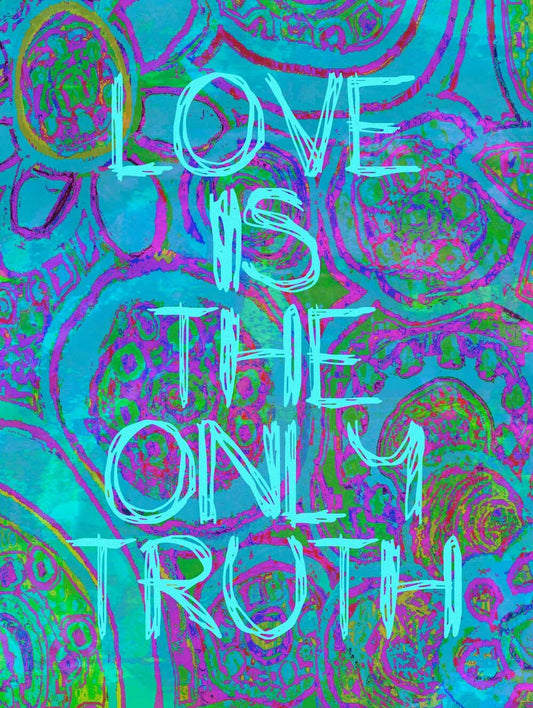 Love Is The Only Truth 4444-0153