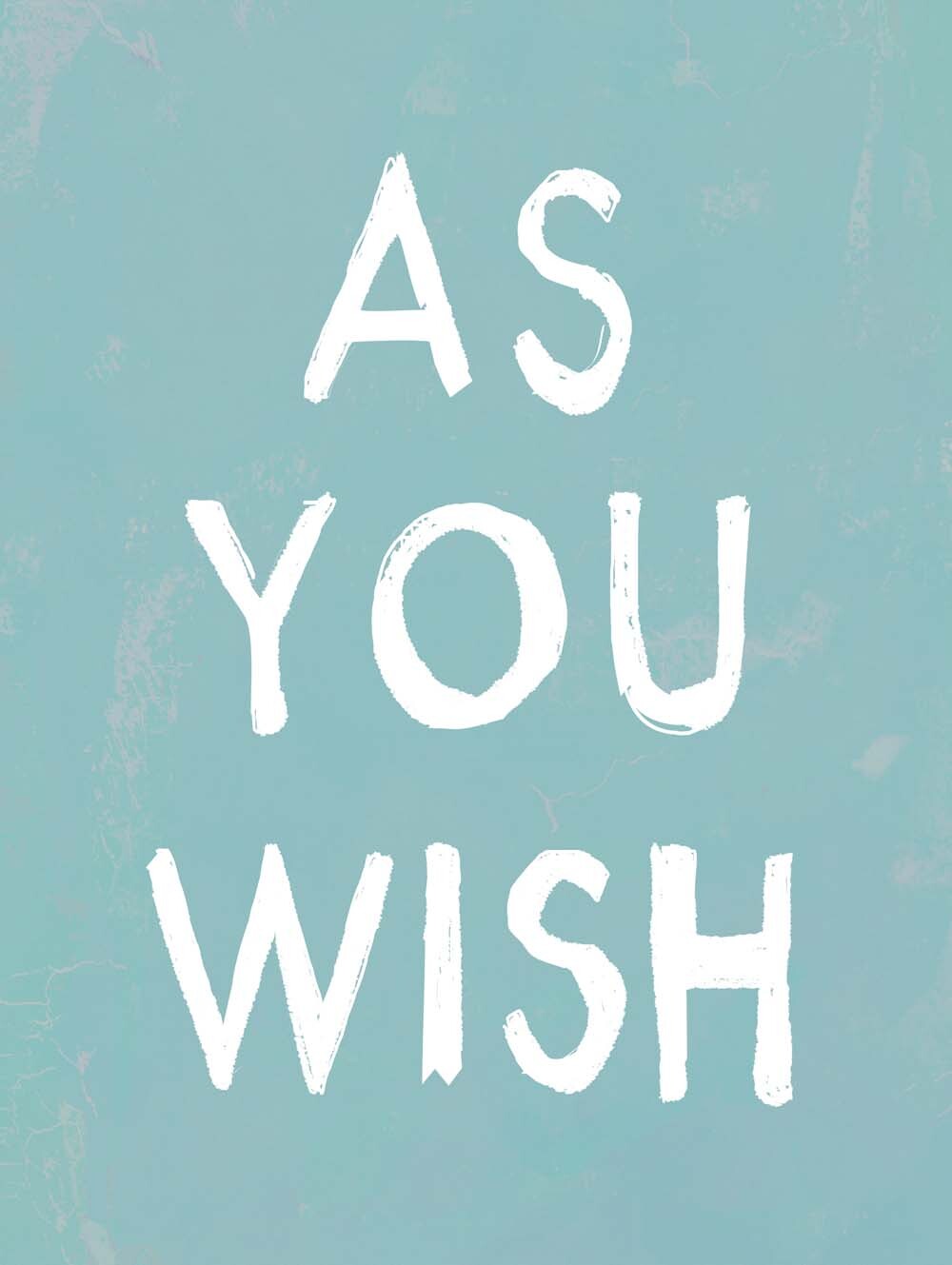 As You Wish  4444-0196